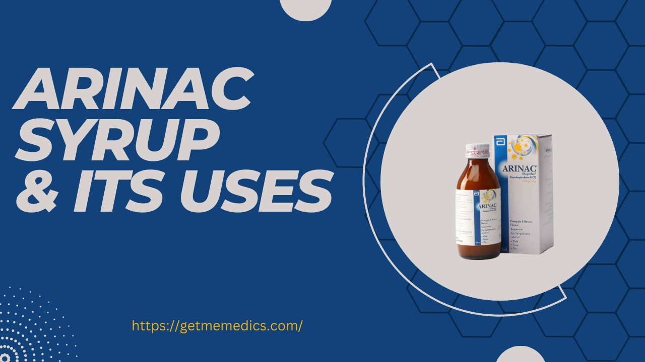 ARINAC Syrup, its Uses, Composition, Side Effects and Precautions