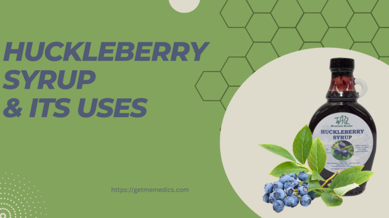 Huckleberry Syrup, its Uses, Composition, Side Effects, and Precautions