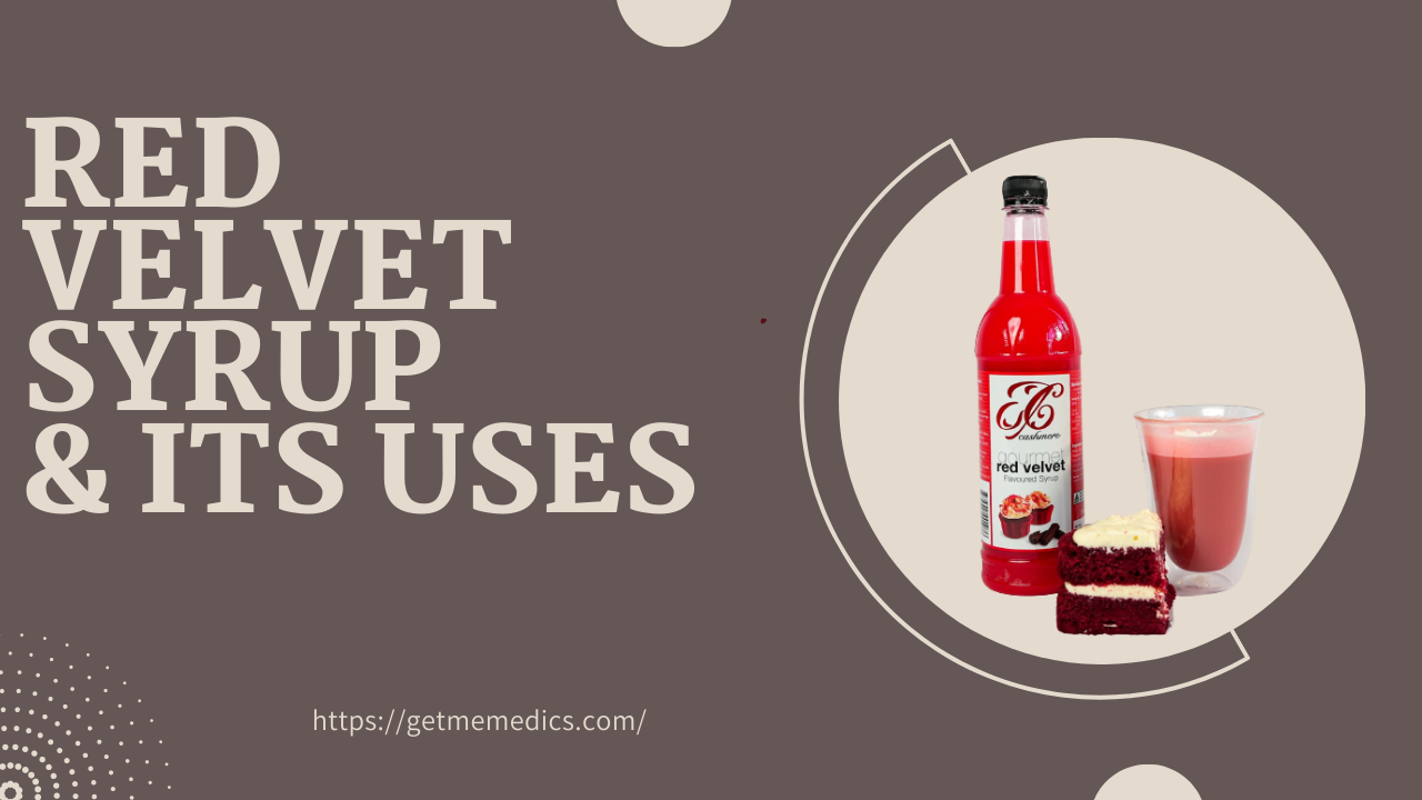 Red Velvet Syrup, its Uses, Composition, Side Effects and Precautions