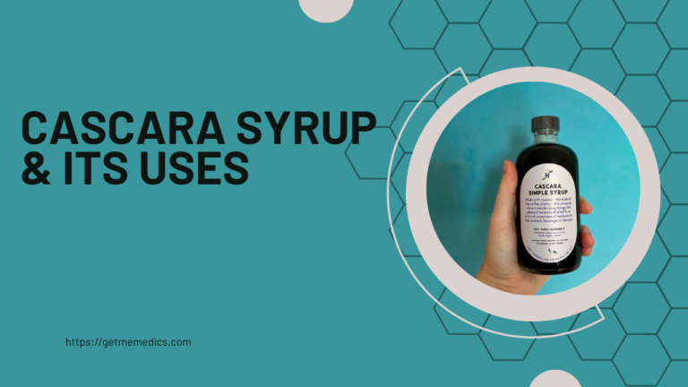 Cascara Syrup, its Uses, Composition, Side Effects, and Precautions