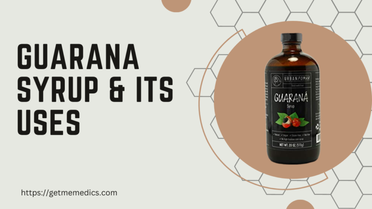 Guarana Syrup, its Uses, Composition, Side Effects, and Precautions