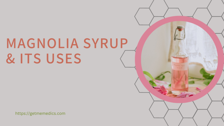 Magnolia syrup, its Uses, Composition, Side Effects, and Precautions