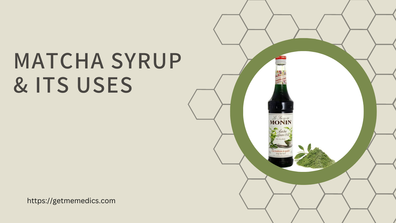 Matcha Syrup, its Uses, Composition, Side Effects, and Precautions